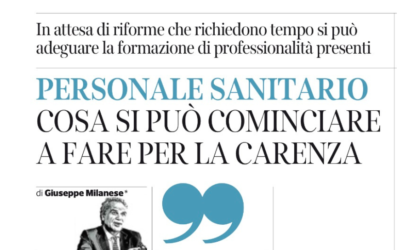 Milanese sul Corriere: Personale sanitario, cosa si può cominciare a fare per la carenza?